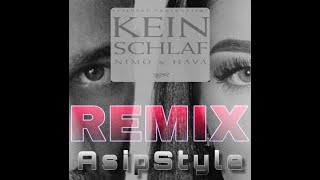 Nimo - KEIN SCHLAF feat. Hava REMIX! (prod.by AsipStyle)