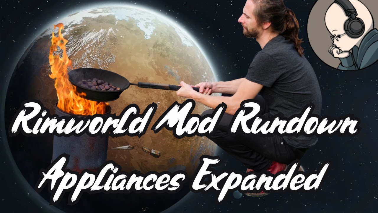 Appliances Expanded - Rimworld Mod Rundown [1.5]