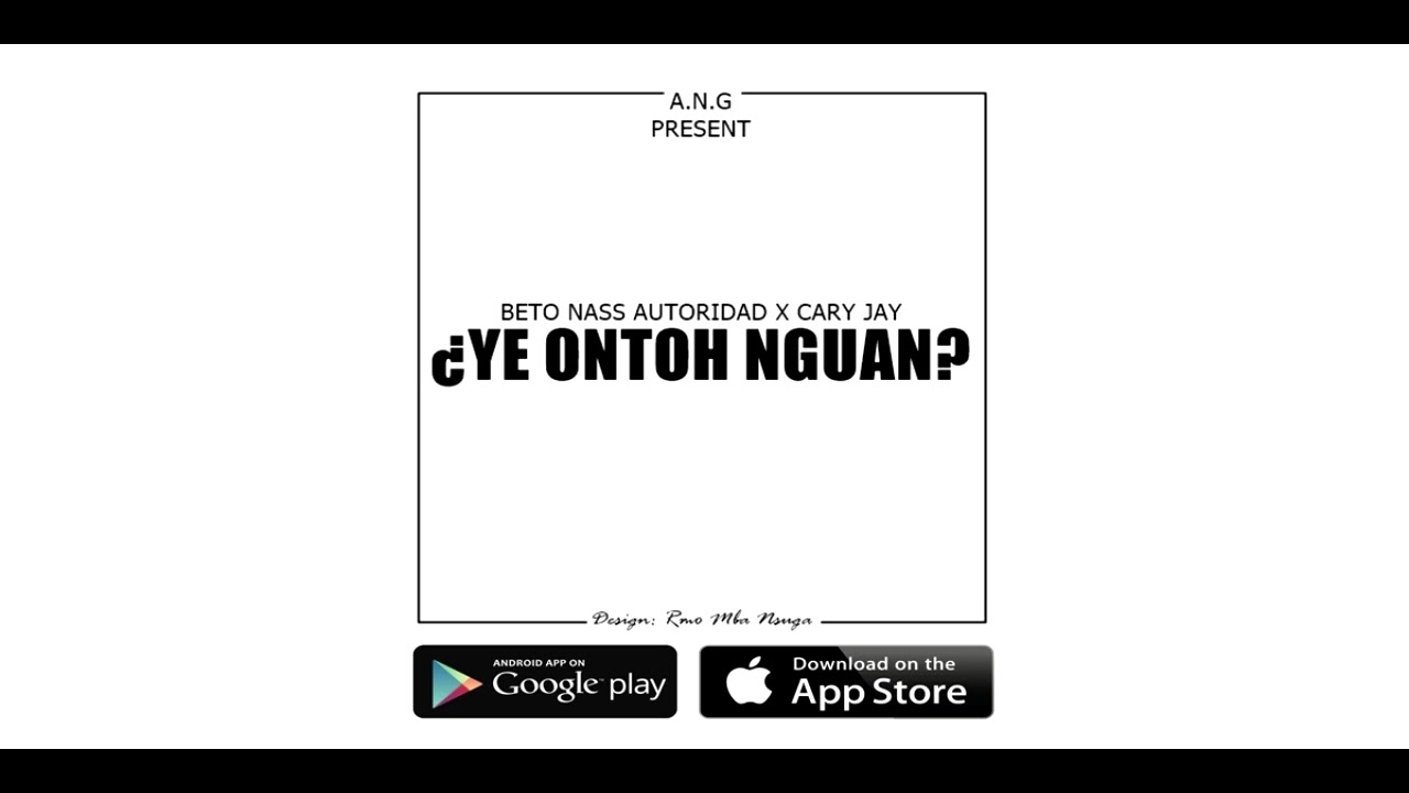 Beto Nass Autoridad - ¿YE ONTOH NGUAN? - (Ft Cary Jay) - (Audio)