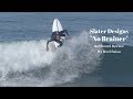 Slater Designs &quot;No Brainer&quot; Surfboard Review by Noel Salas Ep.86