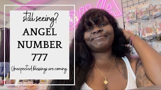 Still Seeing Angel Number 777? Unexpected Blessings Are Coming