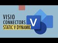 Static v Dynamic the EASY way - Visio Connectors pt1