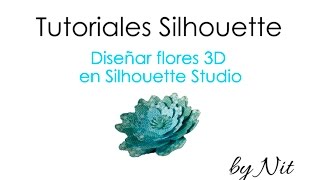 Diseñar Flores 3D en Silhouette Studio (Español) - YouTube