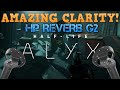 REVERB G2 - HALF LIFE ALYX ULTRA GRAPHICS