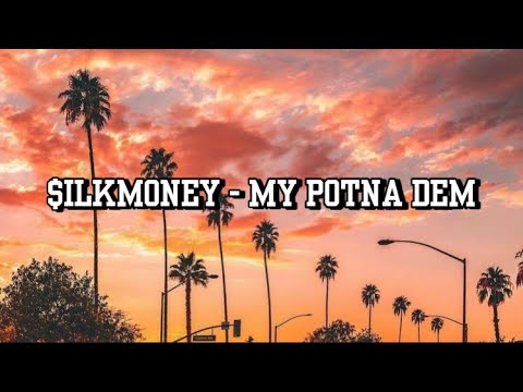 $ilkMoney - My Potna Dem (Lyrics) "DBSB, 3272, that's my potna dem"