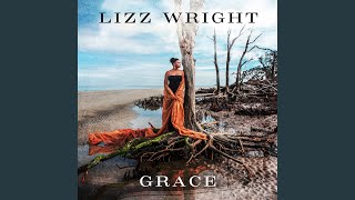 Video thumbnail of "Lizz Wright - Singing In My Soul"