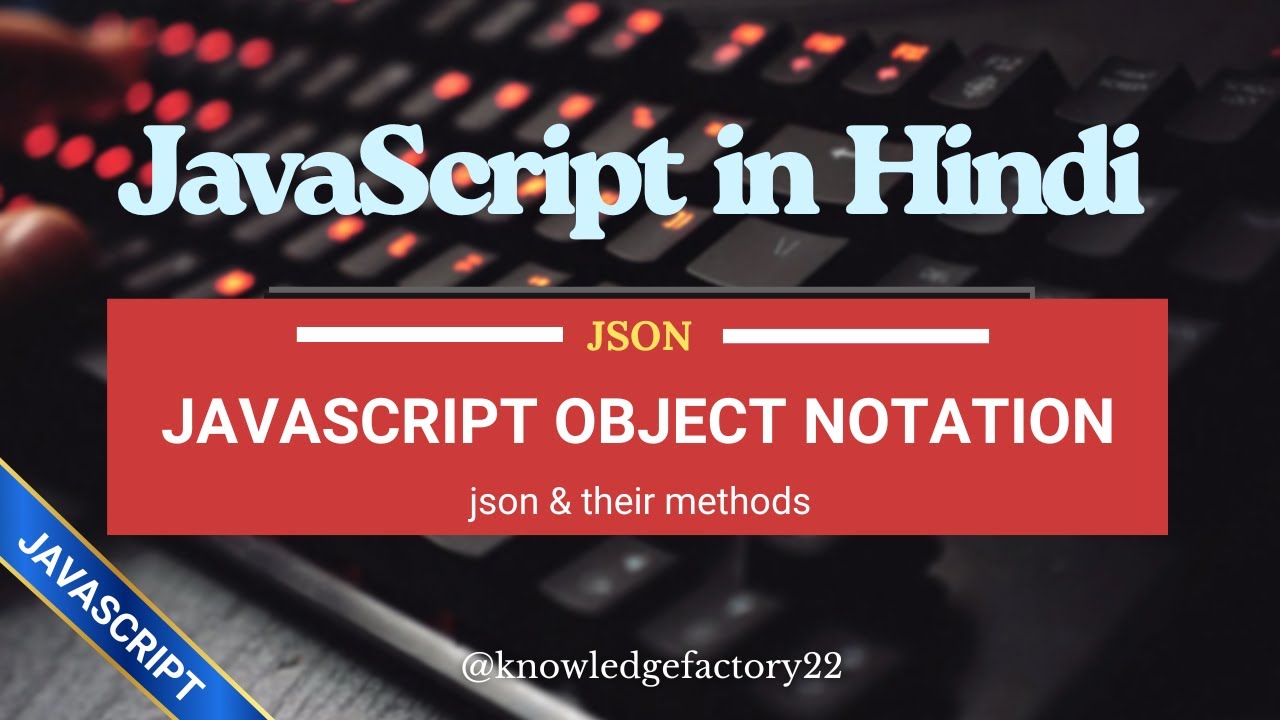 JavaScript JSON in Hindi | Convert & Manage Data using JSON.parse ...