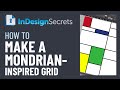 InDesign How-To: Make a Mondrian-inspired Grid (Video Tutorial)