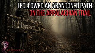 I Followed an Abandoned Path on The Appalachian Trail | APPALACHIAN FOREST HORROR