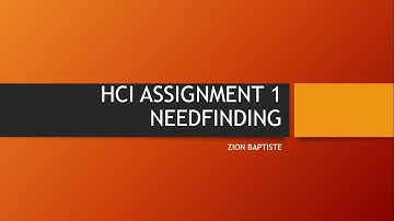 Zion Baptiste 00074526 HCI Needfinding Assignment 1
