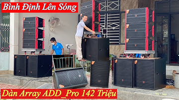 Bắt Buộc “ Test Dưới Tôn “ Dàn Array ADD_Pro 142 Triệu “ Uy Lực Mạnh Của 2 Cặp Sub. LH 0933991244