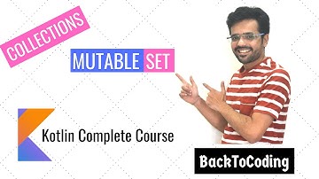 13. Collections Part 6 - MutableSet in Kotlin | Kotlin Complete Course