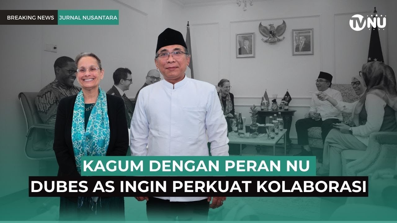 Kunjungi PBNU, Dubes AS Inginkan Kolaborasi Lintas Iman, Pendidikan Hingga Kemanusiaan
