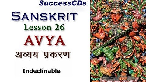 Learn Sanskrit Grammar - AVYA ( Indeclinable)