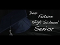 Dear Future High School Senior | Award-Winning PSA