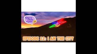 Ep. 22 - I Am the City