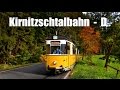 DIE KIRNITZSCHTALBAHN / BAD SCHANDAU TRAM (2015)