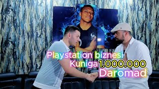 Playstation biznesi kuniga 1.000.000 daromad.