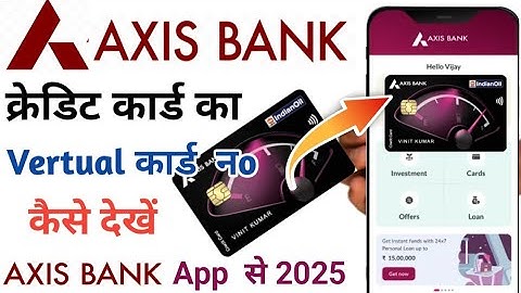 एक्सिस बैंक वर्चुअल क्रेडिट कार्ड कैसे निकाले | Axis Bank virtual credit card Kaise dekhe #axisbank