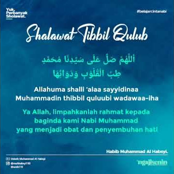 Bacaan sholawat tibbil qulub dan artinya