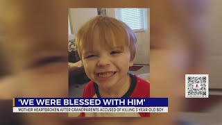 Mother heartbroken after grandparents accused of killing 3-year-old boy