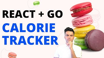 Calorie Tracker App - React with GO (Fullstack), Part - 7