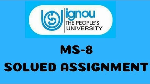 IGNOU MS  -8 SOLVED  ASSIGNMENT January 2019|IGNOU MBA ASSIGNMENT 2018-19