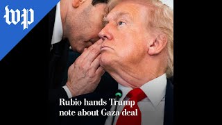 Rubio hands Trump note about Gaza deal