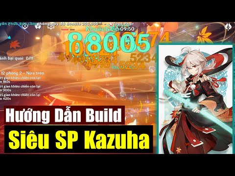 Hướng Dẫn Build - Siêu Support Kazuha - Buff Nguyên Tố Cực Mạnh - Genshin Impact