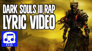 Dark Souls III Rap LYRIC VIDEO by JT Music - 'Darkness Falling'