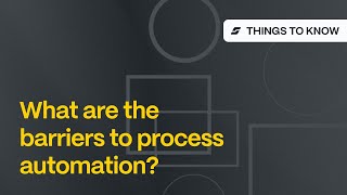 What are the barriers to process automation within an organisation