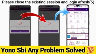 Yono app Please close the existing session || There seems to be a network issue Problem ?