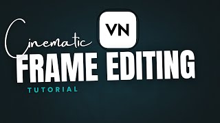 How to Make  Rectangle Frame in Vn | How to create cinematic frame in vn video editor 🔥