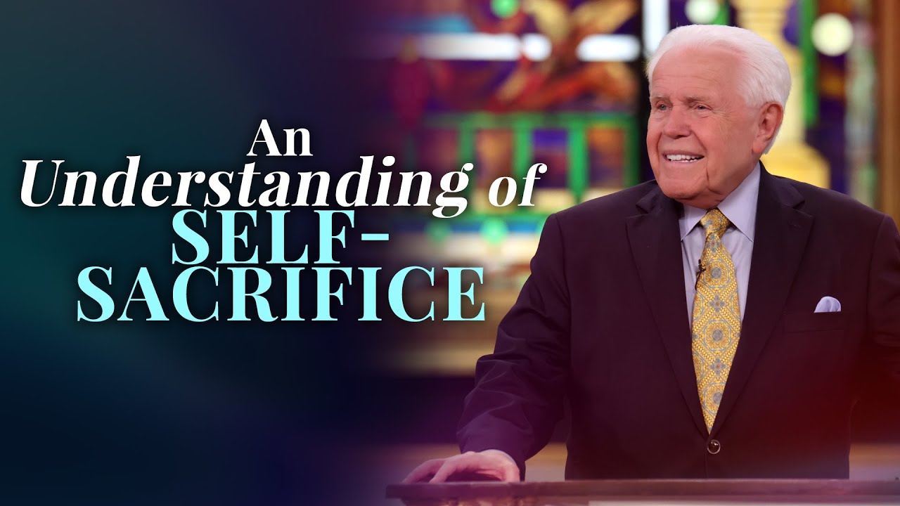An Understanding Of Self-Sacrifice | Jesse Duplantis