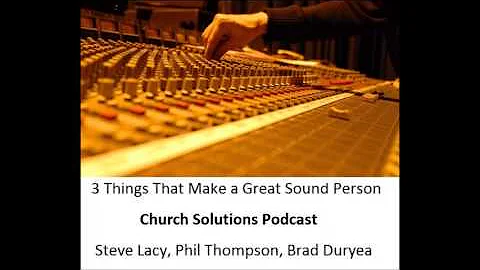 Brad Duryea - 3 Things That Make a Great Sound Per...
