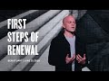 First Steps of Renewal - Ben Stuart