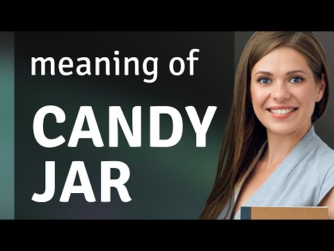 Unwrapping the Meaning of "Candy Jar": A Sweet Exploration for English Learners