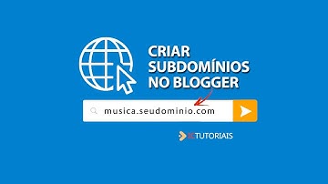 COMO CRIAR SUBDOMÍNIOS NO BLOGGER