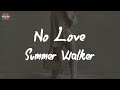 Summer Walker - No Love (with SZA) (Lyric Video)