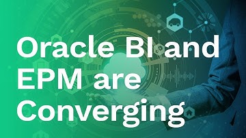 [Blog] Oracle BI and EPM are Converging - Are You Ready?