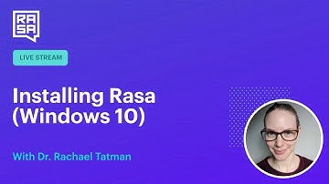 Rasa Livecoding: Installing Rasa on Windows 10