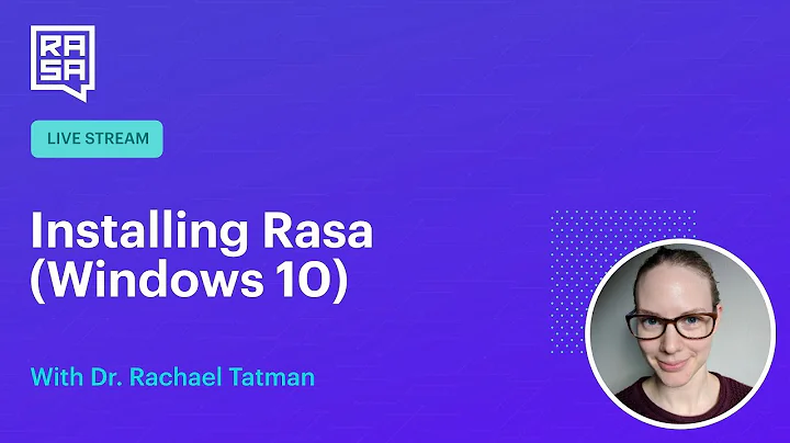 Rasa Livecoding: Installing Rasa on Windows 10