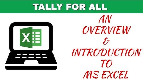 AN OVERVIEW AND INTRODUCTION TO MS EXCEL 2007/2010/2013/2016 FOR BEGINNERS