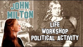 English Literature | John Milton: life, workshop and political activity | English Literature Lessons