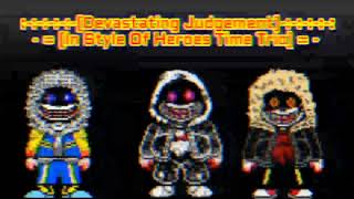 Devastating Judgement In style of heroes time trio [Credit In Desc]