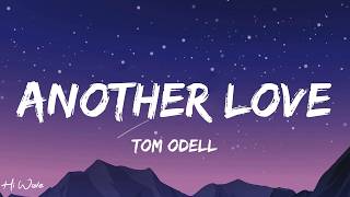 Tom Odell - Another Love (Lyrics)