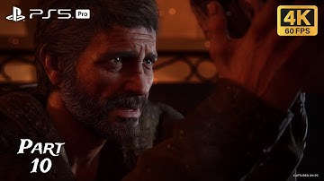 The Last of Us Part I Gameplay Part 10 [4K HDR 60FPS PS5 Pro] - No Commentary