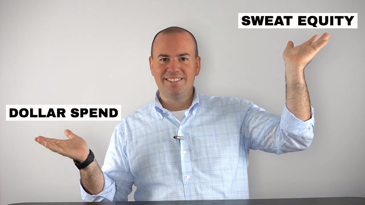 Sweat Equity vs Dollar Spend EPISODE 7 YouTube