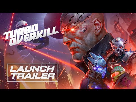 Turbo Overkill | Launch Trailer