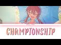 CHAMPIONSHIP - Kirino Ranmaru/Kobayashi Yuu